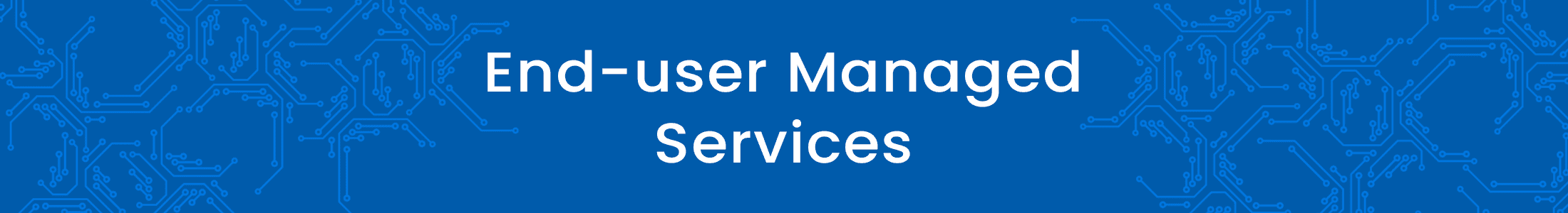 End User Managed Services Banner